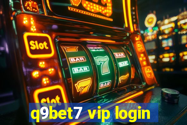 q9bet7 vip login